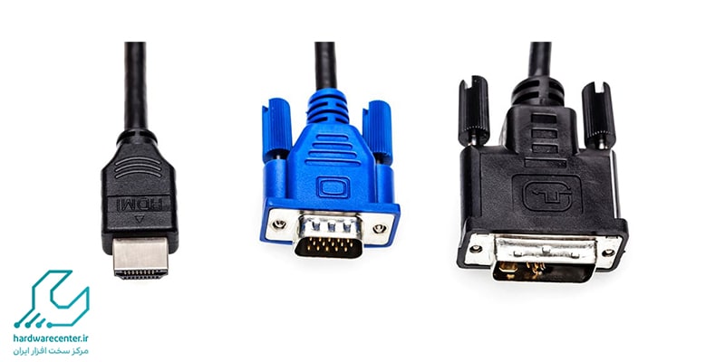 تفاوت های DVI ، HDMI و VGA
